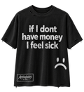 I Feel Sick Tee